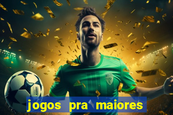 jogos pra maiores de 18